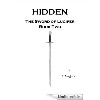 Hidden (The Sword of Lucifer Book 2) (English Edition) [Kindle-editie] beoordelingen
