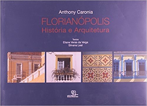 Florianópolis História e Arquitetura