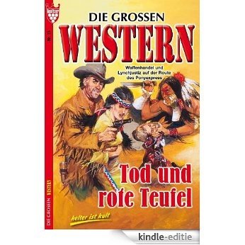 Die großen Western 13: Tod und rote Teufel [Kindle-editie]