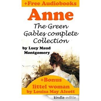 Anne: The Green Gables complete Collection & Bonus: Little Women by  Louisa May Alcott (Audiobooks Free!) (English Edition) [Kindle-editie] beoordelingen