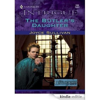 The Butler's Daughter (The Collingwood Heirs) [Kindle-editie]