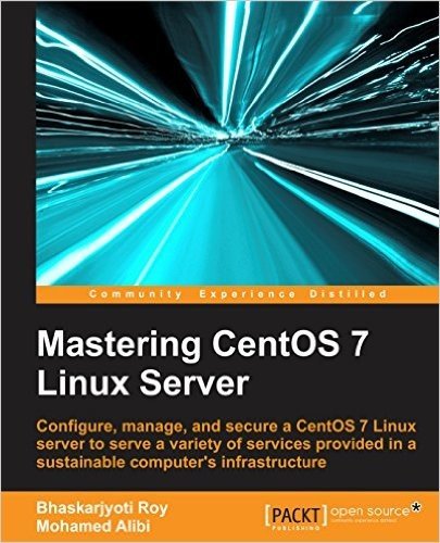 Mastering CentOS 7 Linux Server