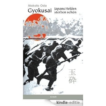 Gyokusai: Japans Helden sterben schön [Kindle-editie]