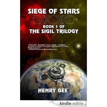 Siege of Stars: Book One of The Sigil Trilogy (English Edition) [Kindle-editie]
