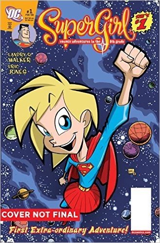 Supergirl: Cosmic Adventures of the 8th Grade (New Edition)