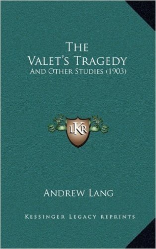 The Valet's Tragedy: And Other Studies (1903)