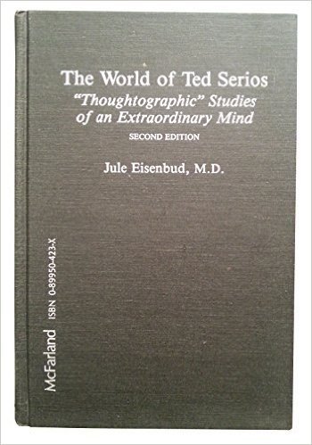 The World of Ted Serios: "Thoughtographic" Studies of an Extraordinary Mind
