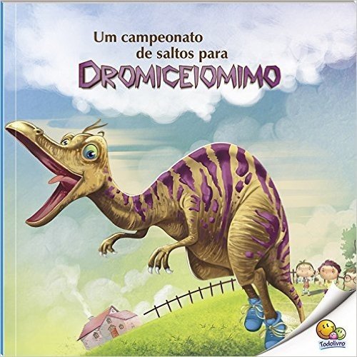 Um Campeonato Para o Dromiceiomimo - Nível 3. Coleção Mundo dos Dinossauros