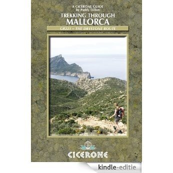 Trekking through Mallorca: GR221 - The Drystone Route (Cicerone Guides) [Kindle-editie]