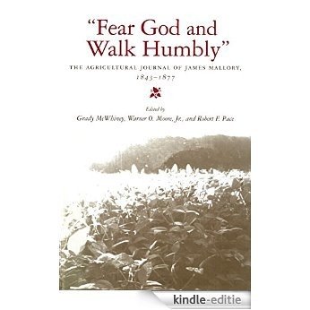 "Fear God and Walk Humbly": The Agricultural Journal of James Mallory, 1843-1877 [Kindle-editie]