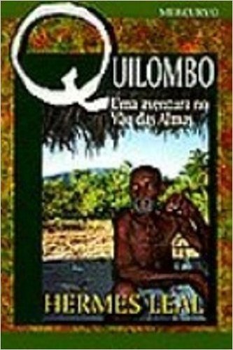 Quilombo. Uma Aventura No Vao Das Almas