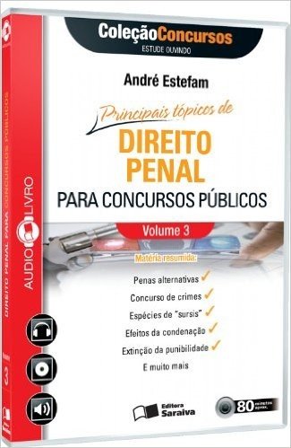 Principais Tópicos Direito Penal Para Concursos Públicos - Volume 3. Coleção Concursos. Audiolivro