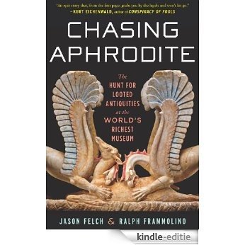 Chasing Aphrodite: The Hunt for Looted Antiquities at the World's Richest Museum [Kindle-editie] beoordelingen
