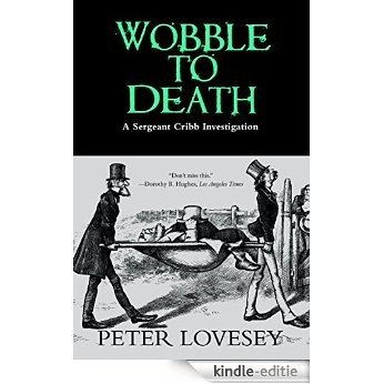 Wobble to Death (A Sergeant Cribb Investigation) [Kindle-editie]