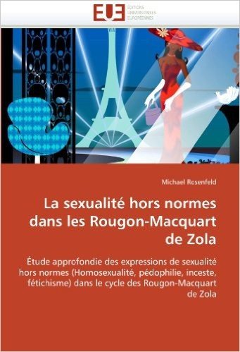 La Sexualite Hors Normes Dans Les Rougon-Macquart de Zola