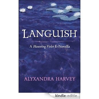 Languish: A Haunting Violet novella [Kindle-editie]