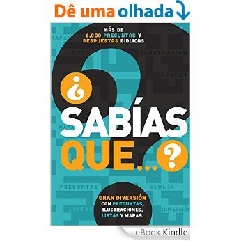 ¿Sabías que...?: Más de 6,000 preguntas y respuestas bíblicas (Spanish Edition) [eBook Kindle]