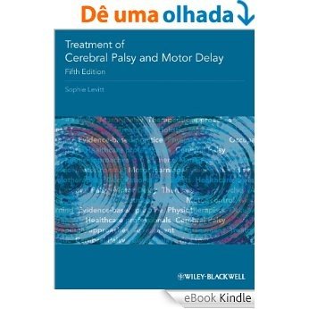 Treatment of Cerebral Palsy and Motor Delay [eBook Kindle]