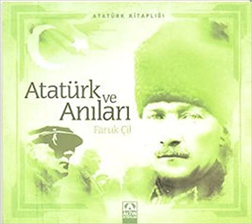 indir Atatürk ve Anıları