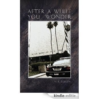 After A While You Wonder (English Edition) [Kindle-editie]