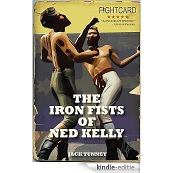 The Iron Fists of Ned Kelly (Fight Card) (English Edition) [Kindle-editie]