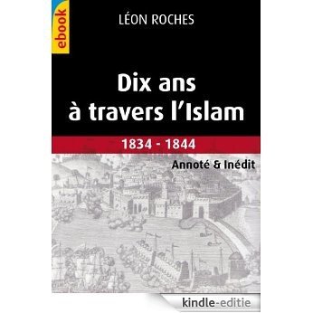 Dix ans à travers l'islam (French Edition) [Kindle-editie]