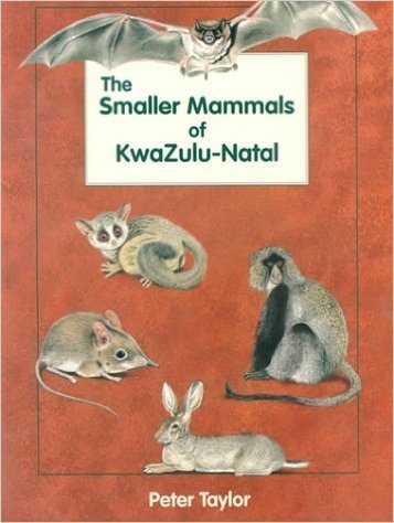 The Smaller Mammals of Kawzulu-Natal