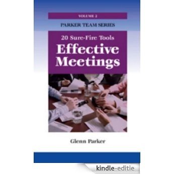 Effective Meetings - 20 Sure-Fire Tools (Parker Team Series) (English Edition) [Kindle-editie] beoordelingen
