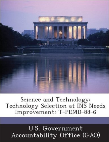 Science and Technology: Technology Selection at Ins Needs Improvement: T-Pemd-88-6