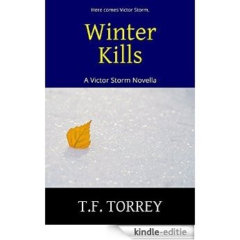 Winter Kills: A Victor Storm Novella (English Edition) [Kindle-editie]