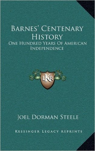Barnes' Centenary History: One Hundred Years of American Independence baixar