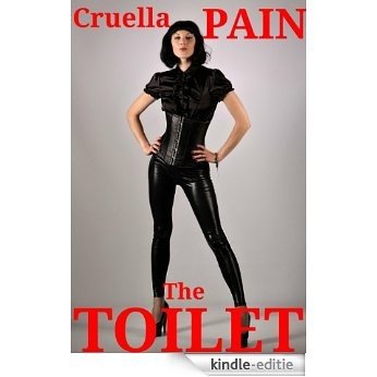 The Toilet: A Mistress Misery Story (English Edition) [Kindle-editie]