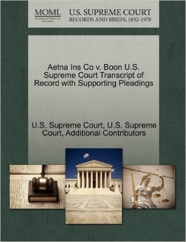 Aetna Ins Co V. Boon U.S. Supreme Court Transcript of Record with Supporting Pleadings baixar