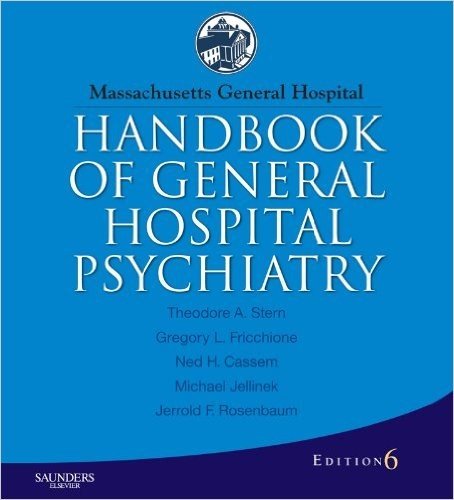 Massachusetts General Hospital Handbook of General Hospital Psychiatry (Expert Consult Title: Online + Print)