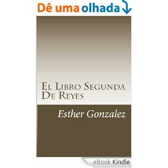 El Libro Segunda De Reyes (La Biblia Explicado Verso por Verso nº 12) (Spanish Edition) [eBook Kindle]