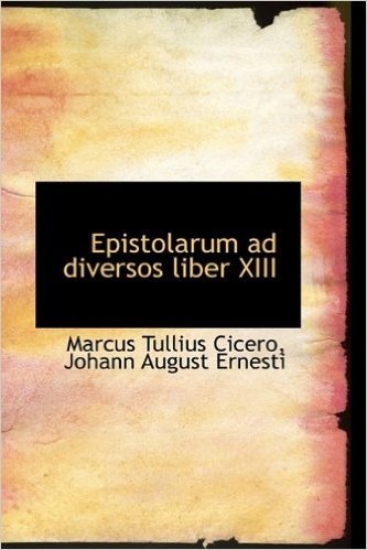 Epistolarum Ad Diversos Liber XIII