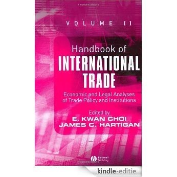 Handbook of International Trade: Economic and Legal Analyses of Trade Policy and Institutions (Blackwell Handbooks in Economics) [Kindle-editie]