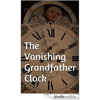 The Vanishing Grandfather Clock (The Roxy Stark Mysteries Book 1) (English Edition) [Kindle-editie]
