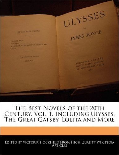 The Best Novels of the 20th Century, Vol. 1, Including Ulysses, the Great Gatsby, Lolita and More