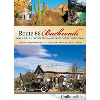 Route 66 Backroads: Your Guide to Scenic Side Trips & Adventures from the Mother Road: Your Guide to Scenic Trips and Adventure from the Mother Road (Backroads of ...) [Kindle-editie]
