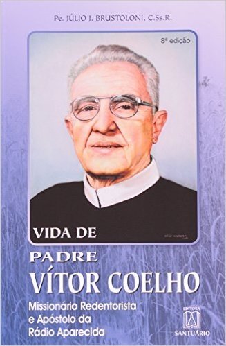 Vida De Padre Vitor Coelho De Almeida