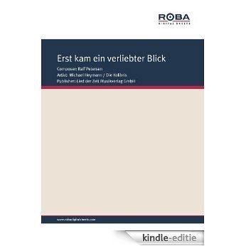 Erst kam ein verliebter Blick (German Edition) [Kindle-editie]