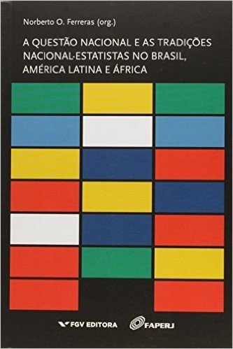 A Questão Nacional e As Tradições Nacional-Estadista No Brasil, América Latina e África