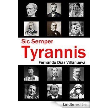 Sic Semper Tyrannis: Magnicidios en la historia (Spanish Edition) [Kindle-editie]