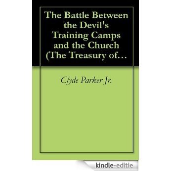 The Battle Between the Devil's Training Camps and the Church (The Treasury of Clyde Parker Jr.) (English Edition) [Kindle-editie] beoordelingen