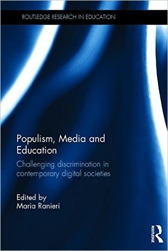 Populism, Media and Education: Challenging Discrimination in Contemporary Digital Societies