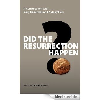 Did the Resurrection Happen?: A Conversation with Gary Habermas and Antony Flew (Veritas Books) [Kindle-editie]