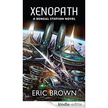 Xenopath (A Bengal Station Novel Book 2) (English Edition) [Kindle-editie]