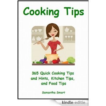 Cooking Tips: 365 Quick Cooking Tips and Hints, Kitchen Tips, and Food Tips (English Edition) [Kindle-editie] beoordelingen