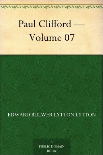 Paul Clifford - Volume 07 (English Edition)